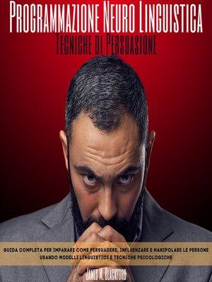 cover image of Programmazione Neuro Linguistica--Tecniche di Persuasione